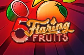 5 Flaring Fruits